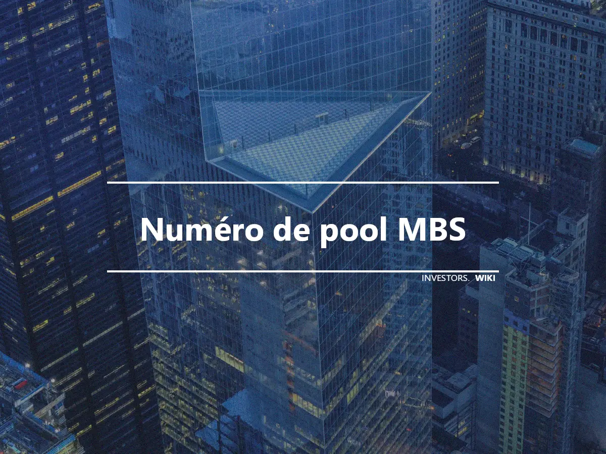 Numéro de pool MBS