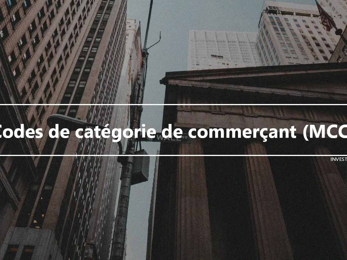 Codes de catégorie de commerçant (MCC)