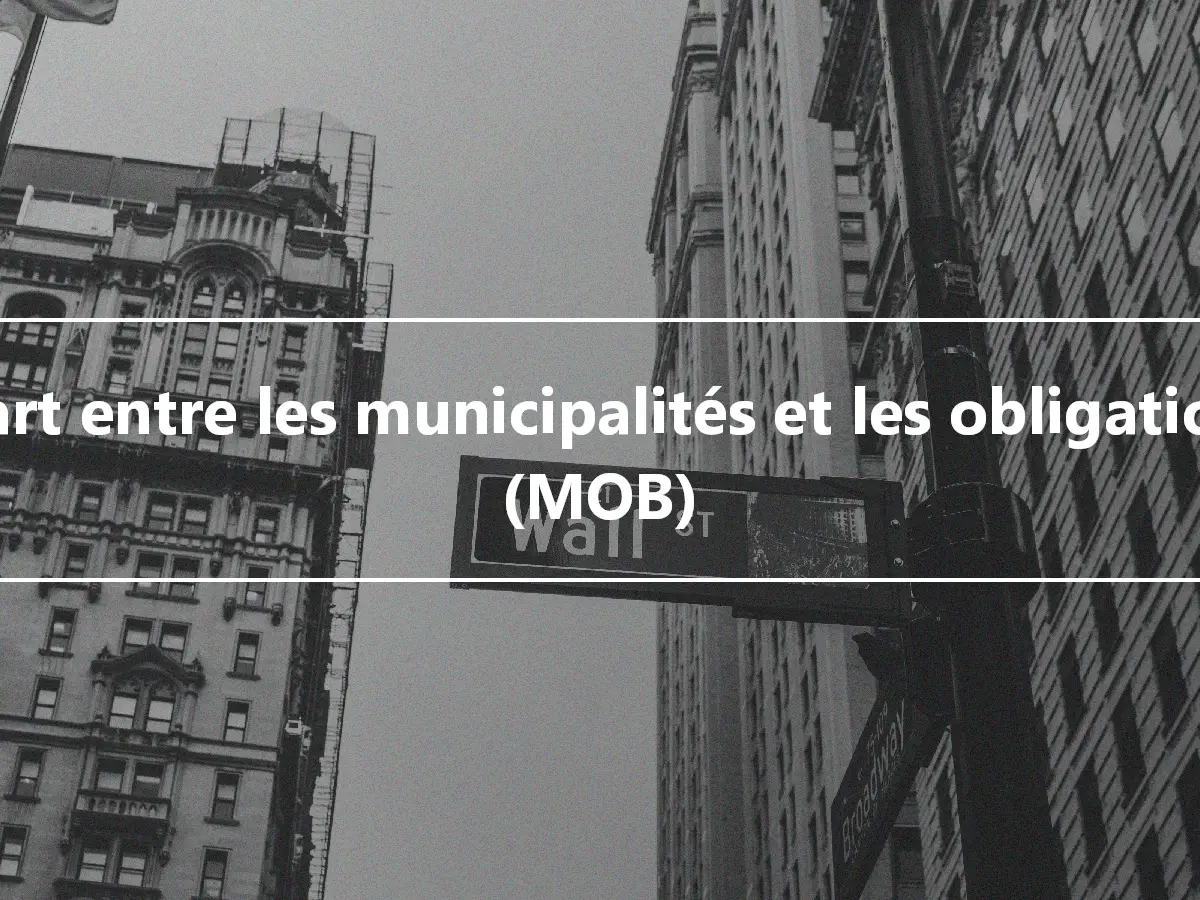 Écart entre les municipalités et les obligations (MOB)