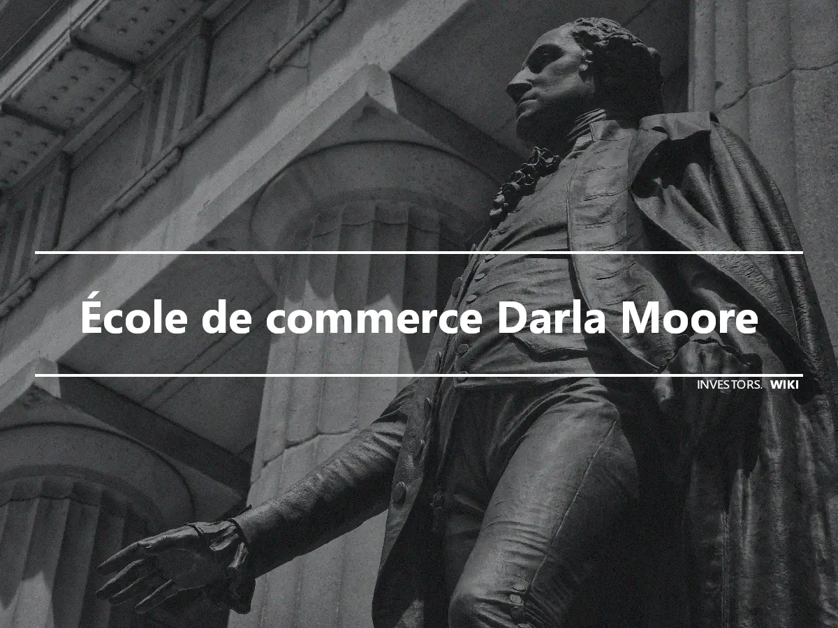 École de commerce Darla Moore