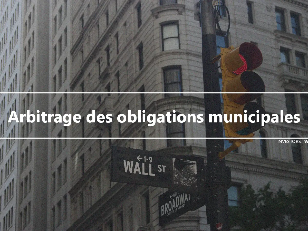 Arbitrage des obligations municipales