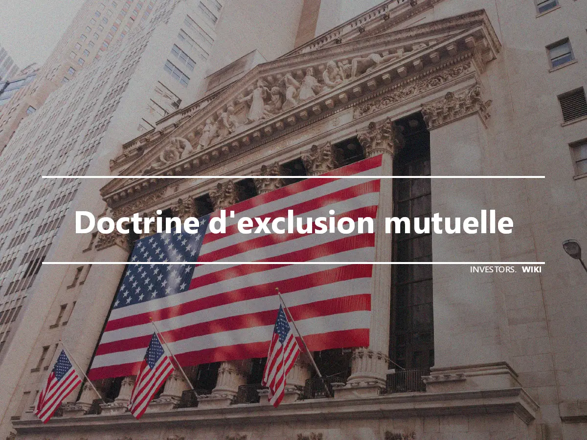 Doctrine d'exclusion mutuelle