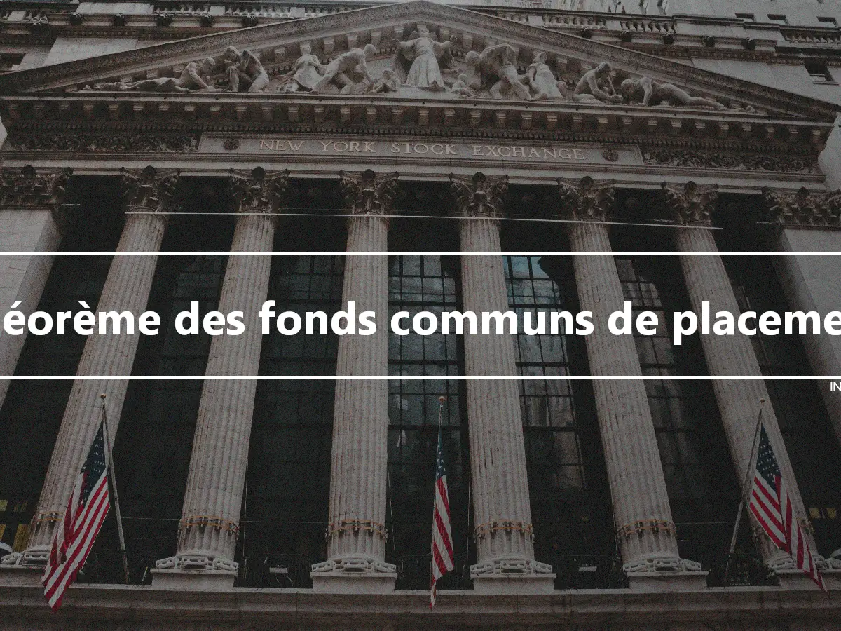 Théorème des fonds communs de placement