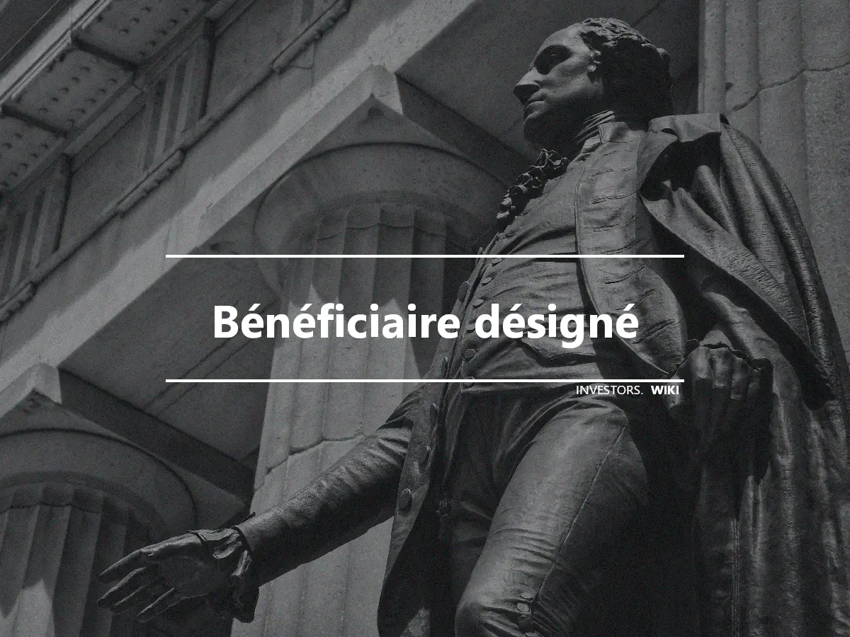 Bénéficiaire désigné