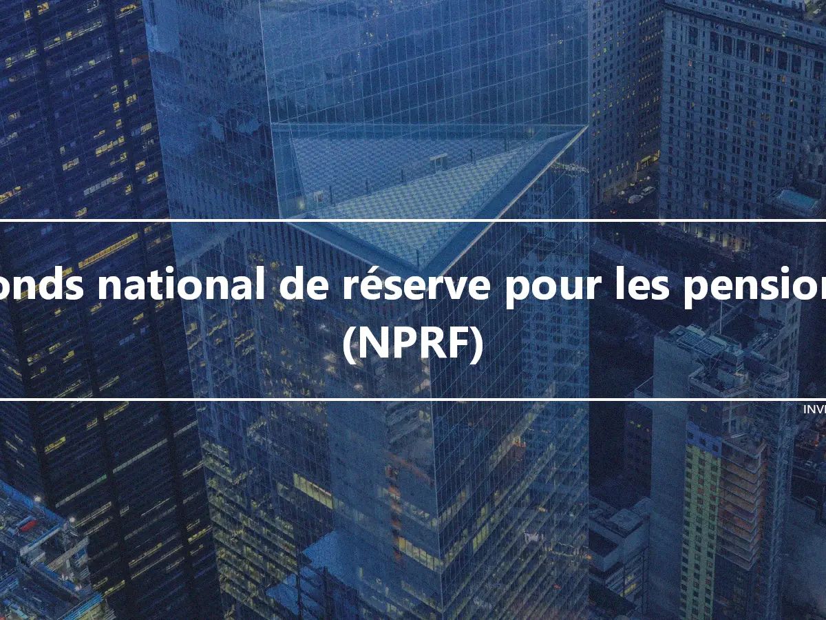 Fonds national de réserve pour les pensions (NPRF)