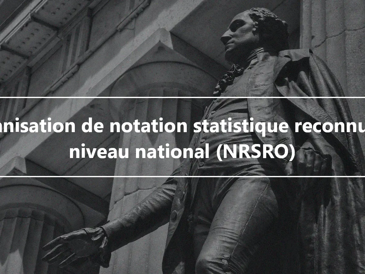 Organisation de notation statistique reconnue au niveau national (NRSRO)
