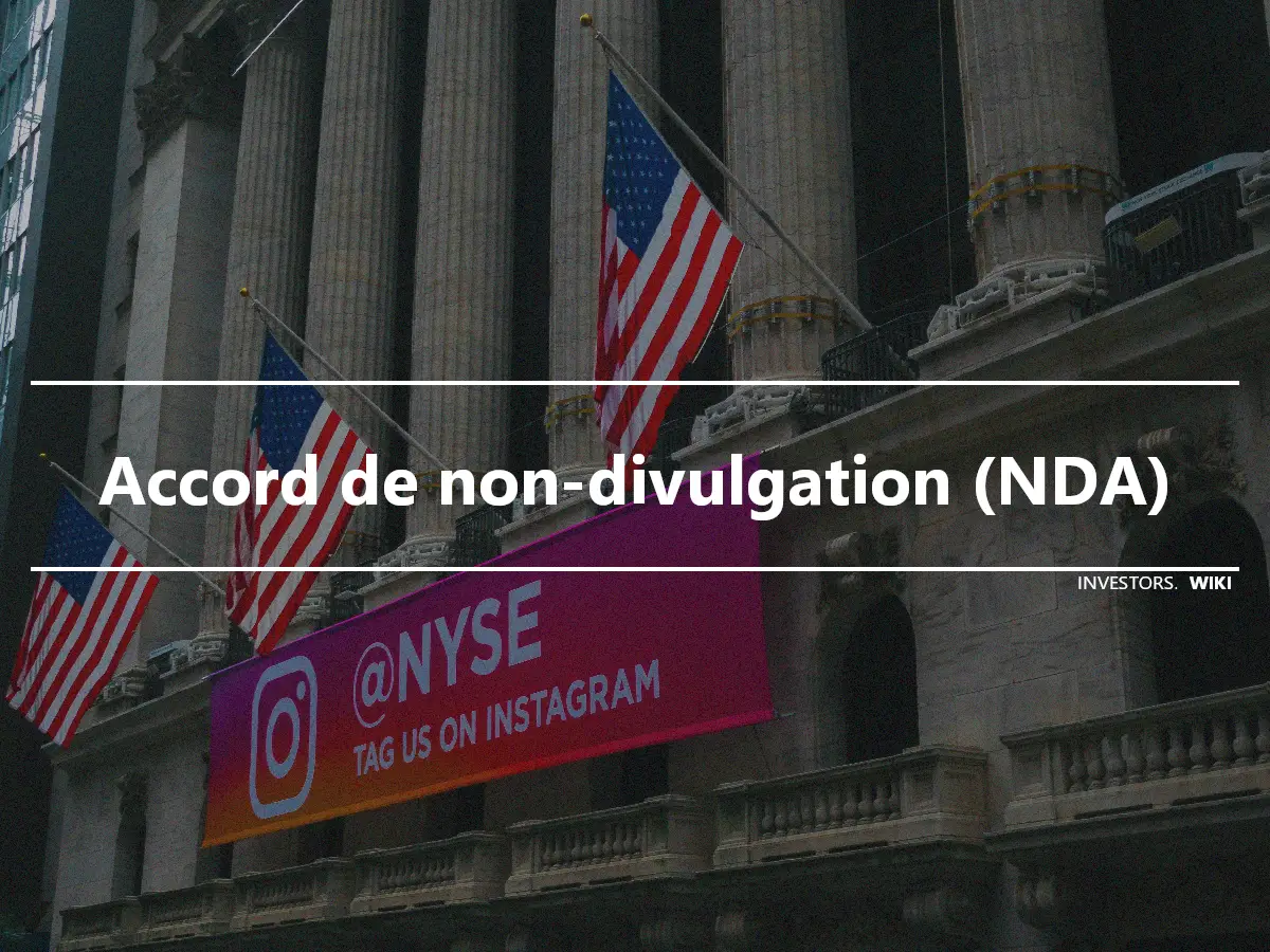 Accord de non-divulgation (NDA)