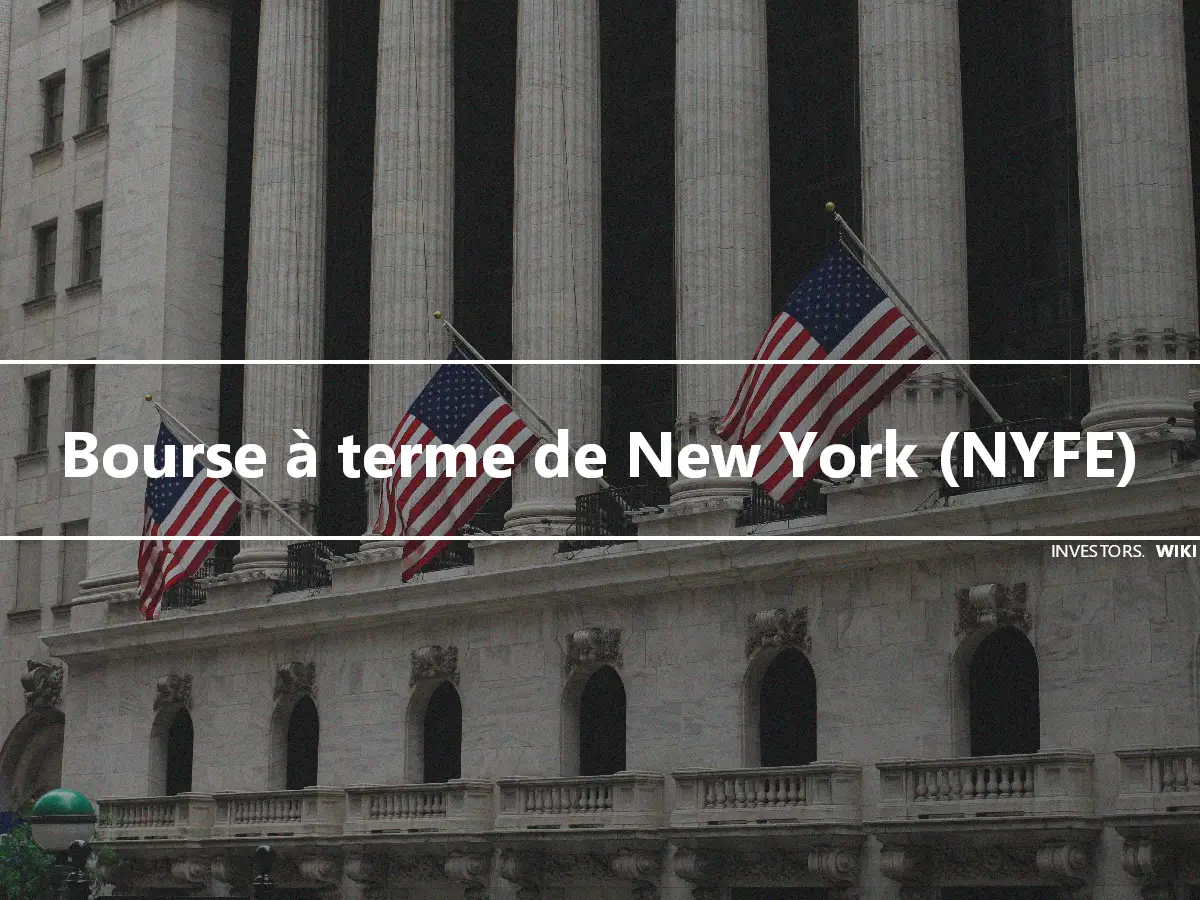 Bourse à terme de New York (NYFE)
