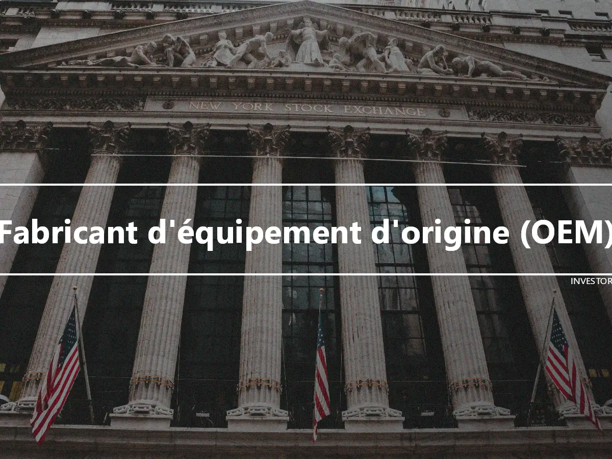 Fabricant d'équipement d'origine (OEM)