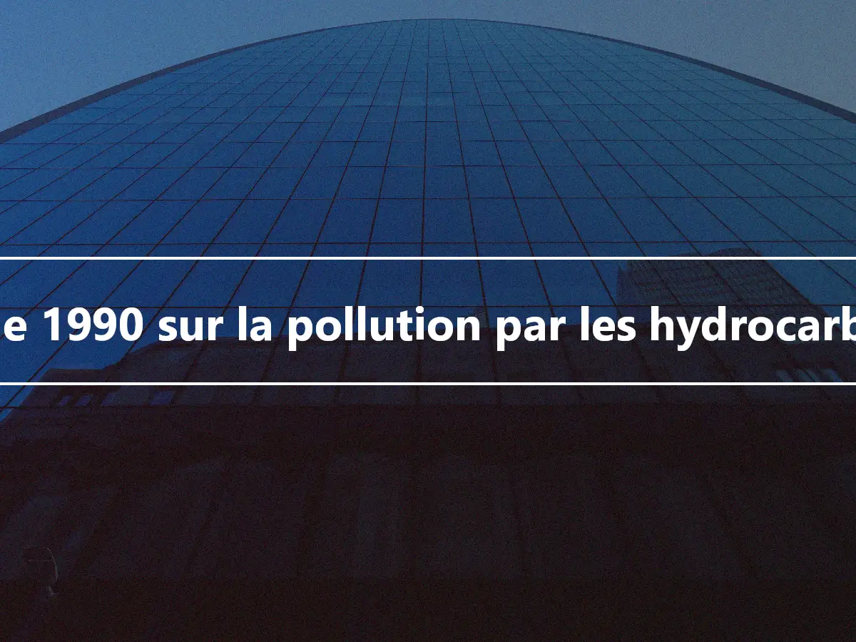 Loi de 1990 sur la pollution par les hydrocarbures