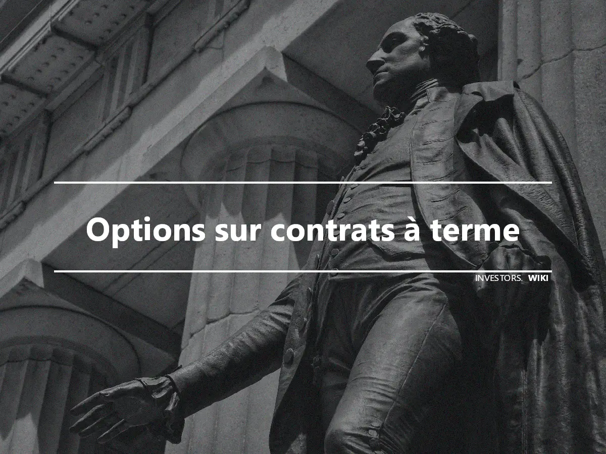 Options sur contrats à terme