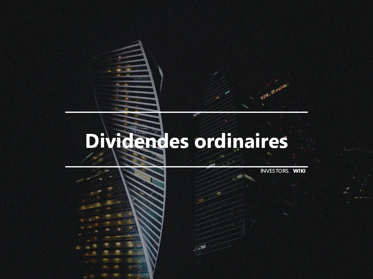 Dividendes ordinaires