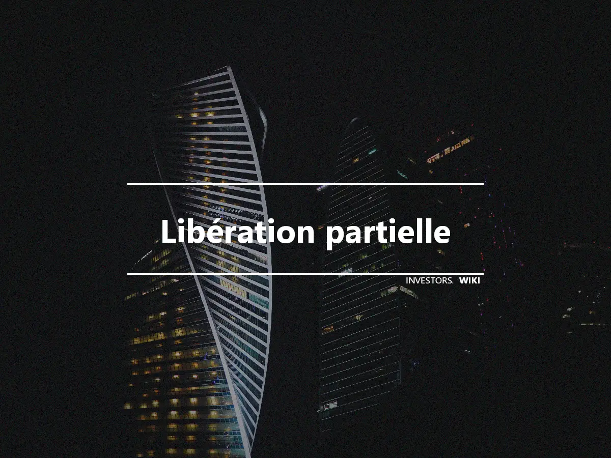 Libération partielle