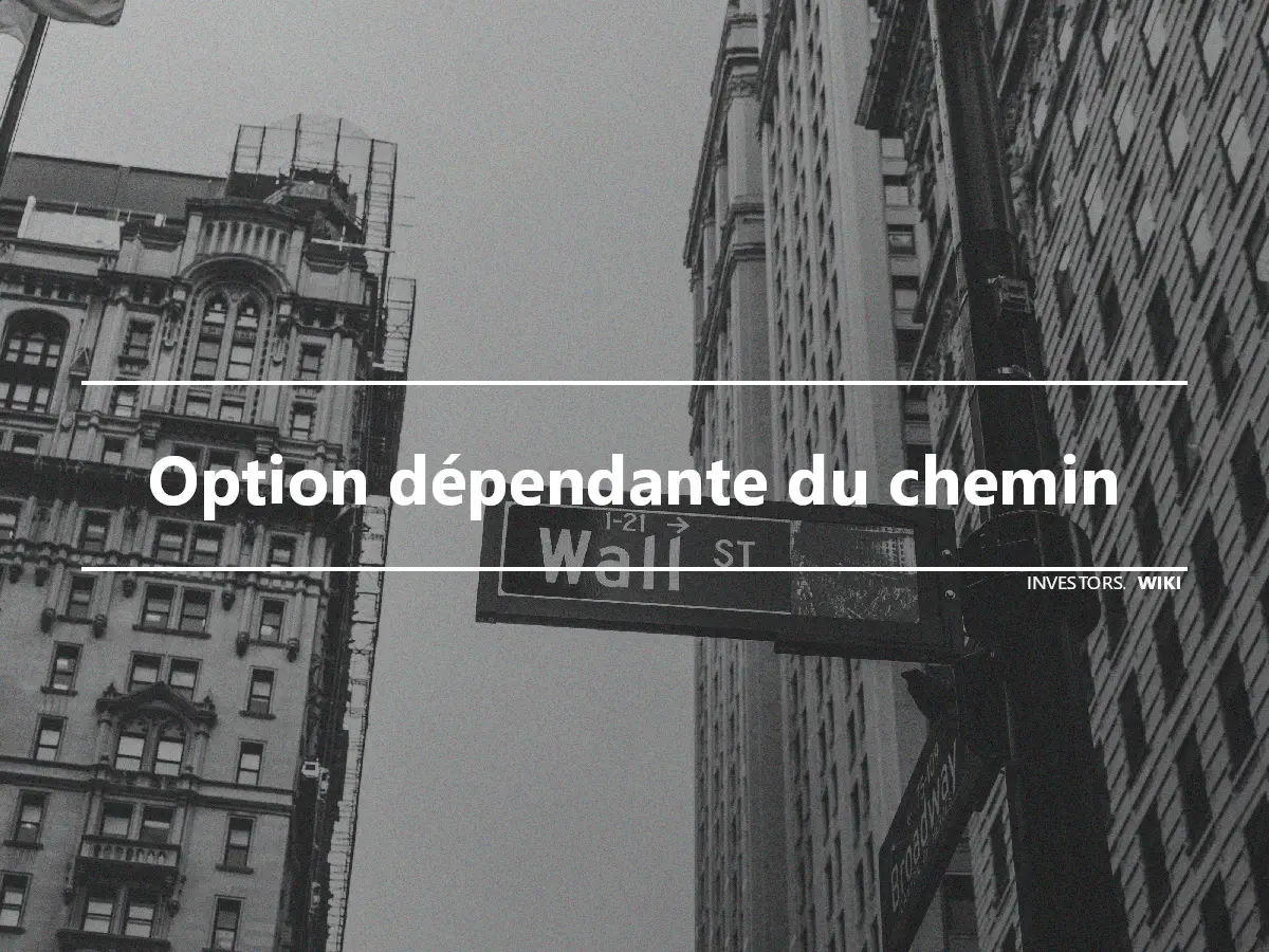 Option dépendante du chemin