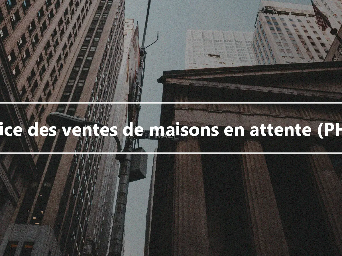 Indice des ventes de maisons en attente (PHSI)