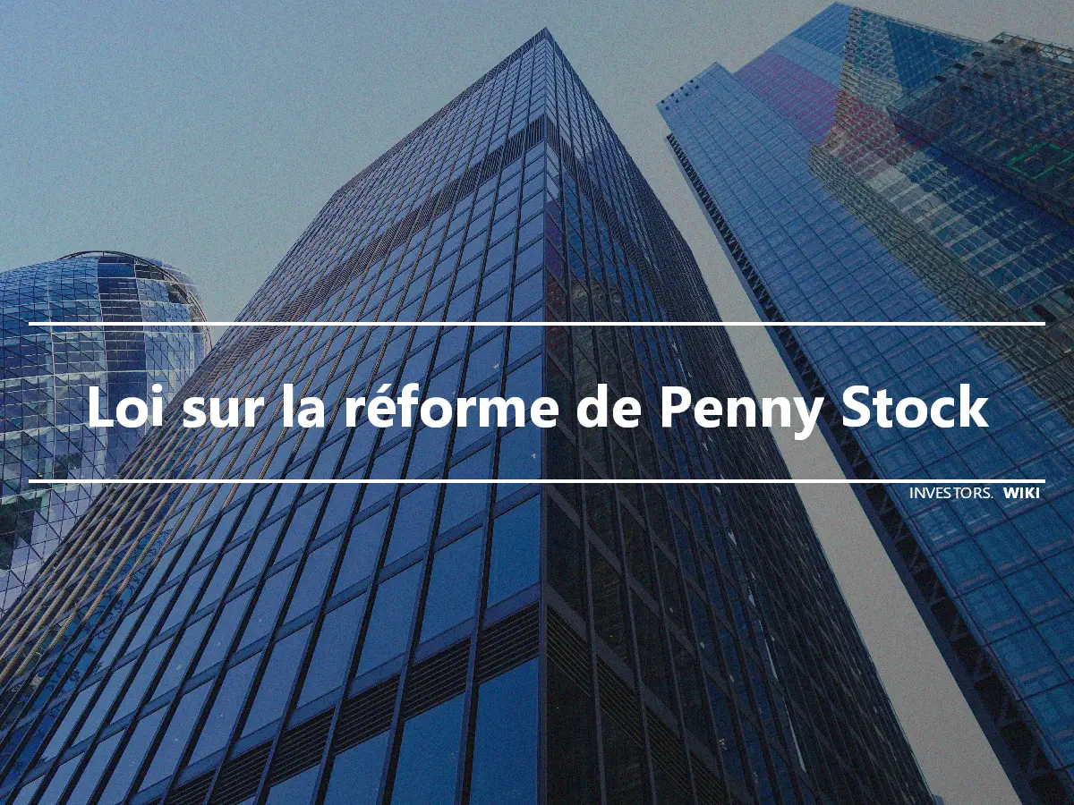 Loi sur la réforme de Penny Stock
