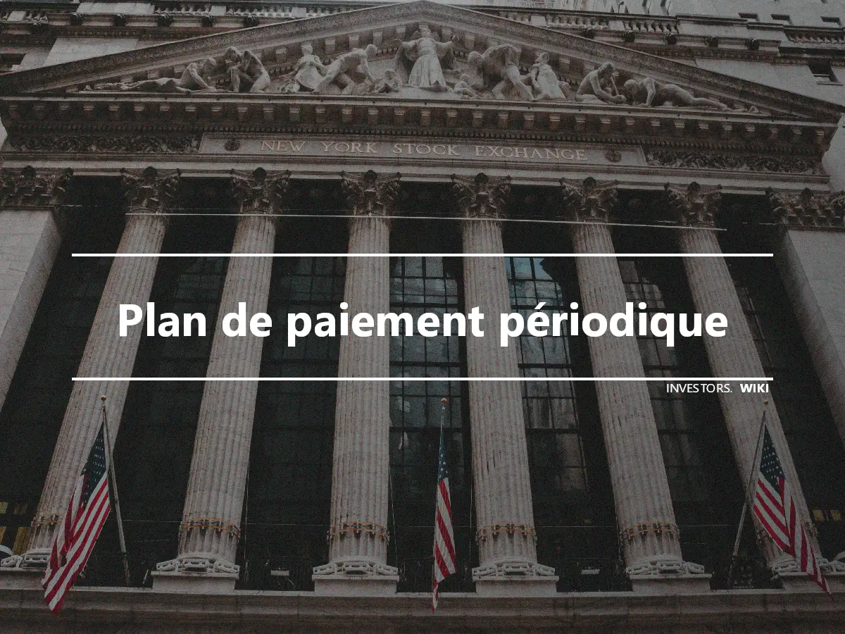 Plan de paiement périodique