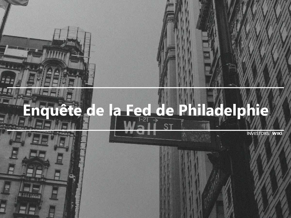 Enquête de la Fed de Philadelphie