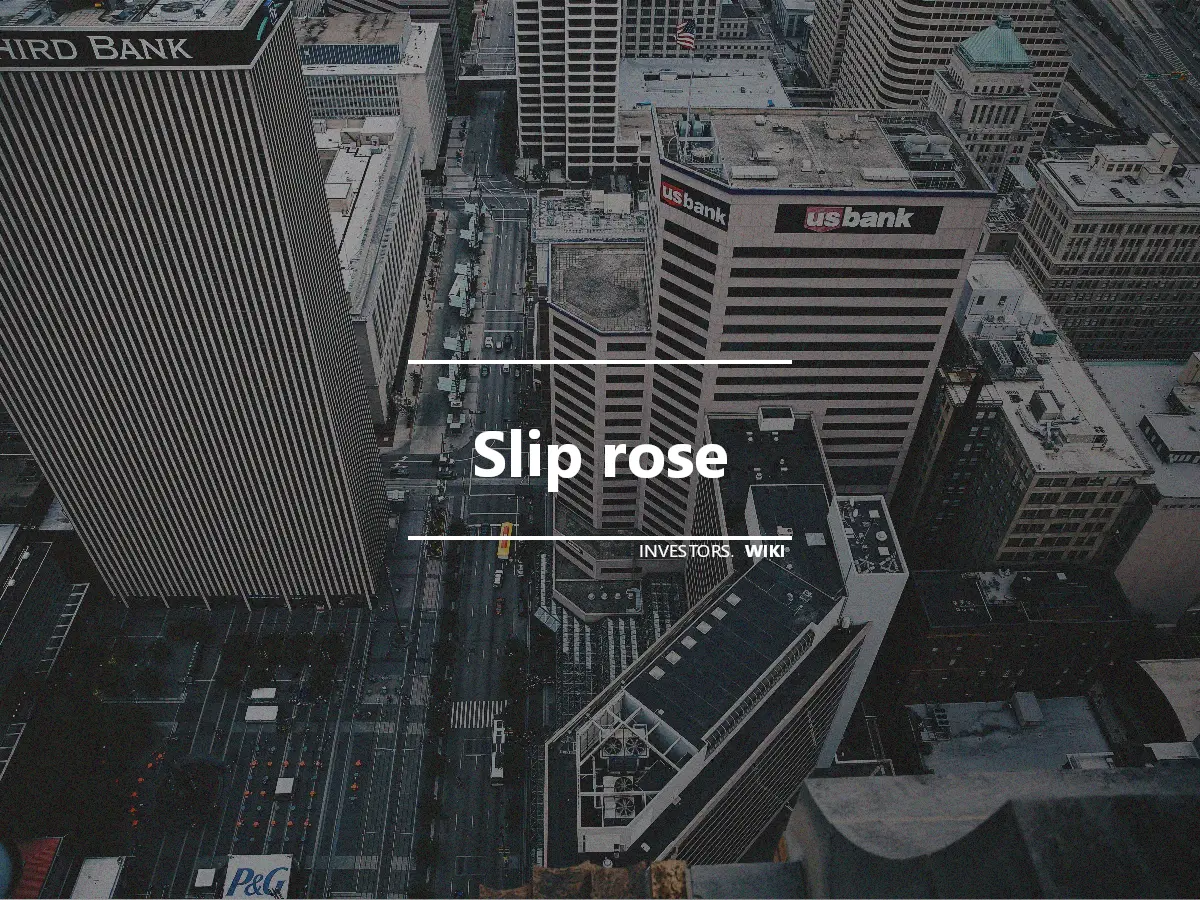 Slip rose