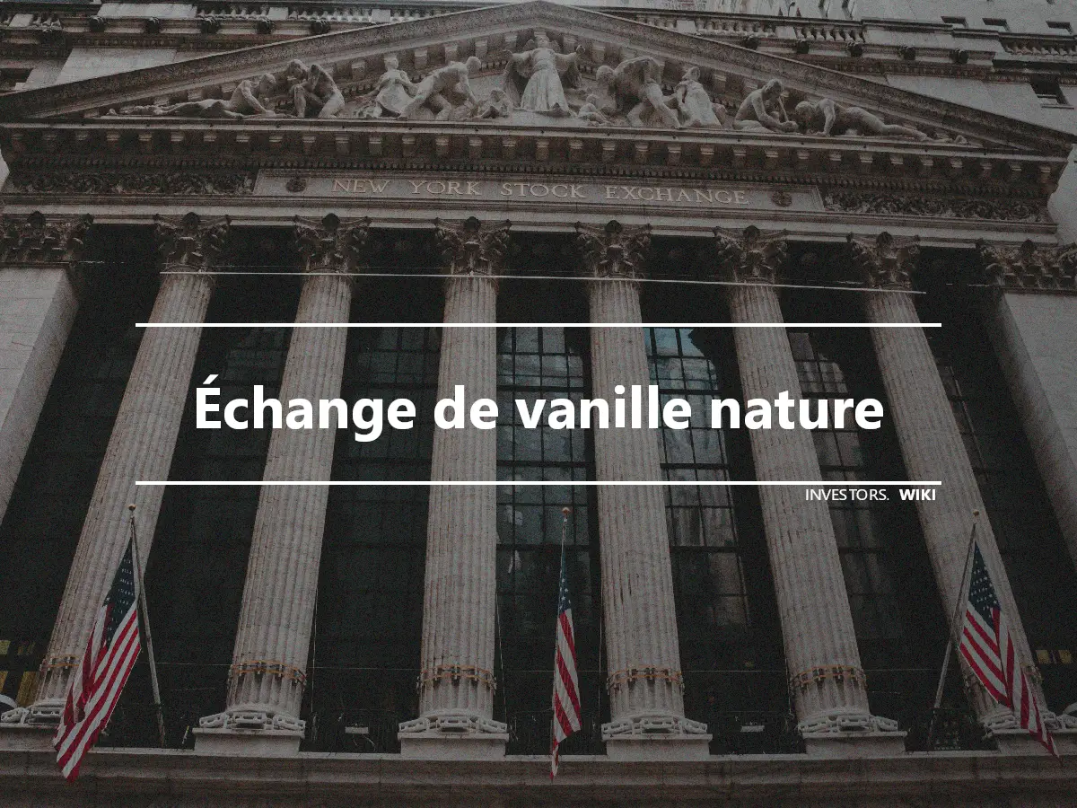 Échange de vanille nature