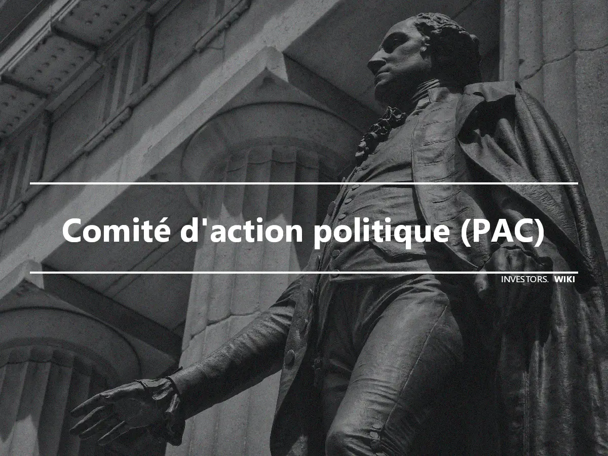 Comité d'action politique (PAC)