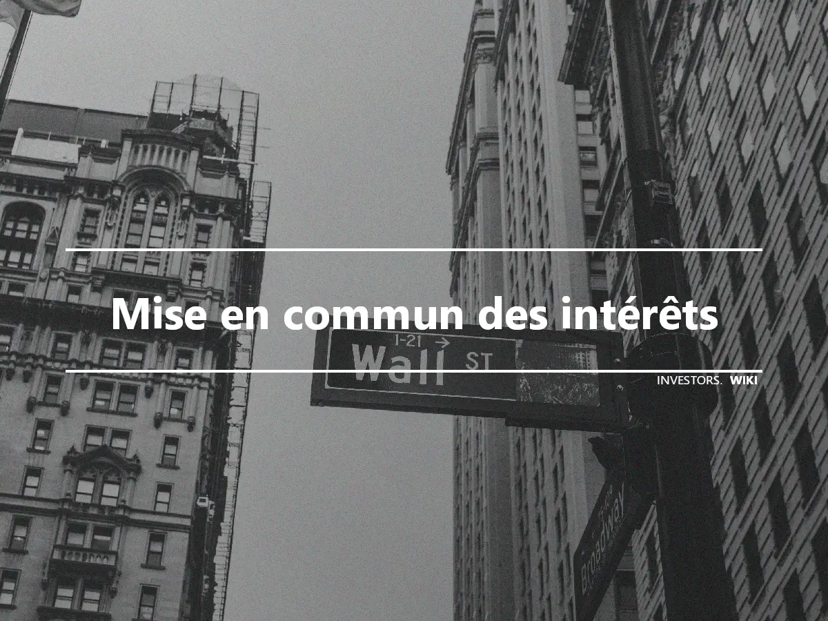 Mise en commun des intérêts