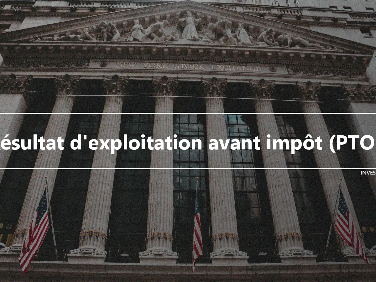 Résultat d'exploitation avant impôt (PTOI)