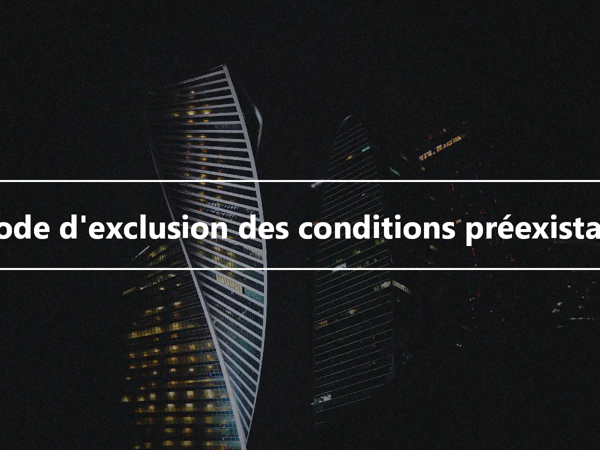 Période d'exclusion des conditions préexistantes