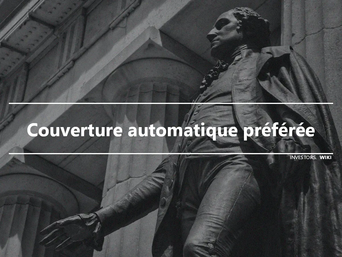 Couverture automatique préférée