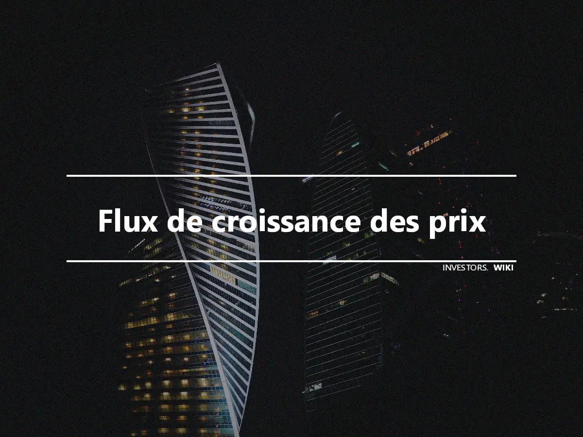 Flux de croissance des prix