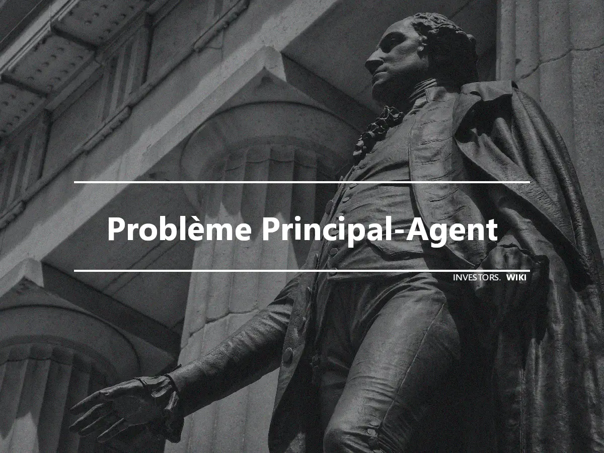 Problème Principal-Agent