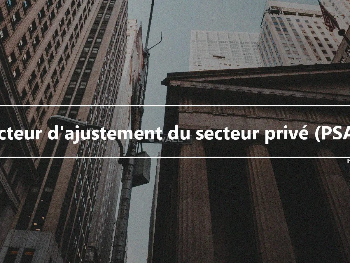 Facteur d'ajustement du secteur privé (PSAF)