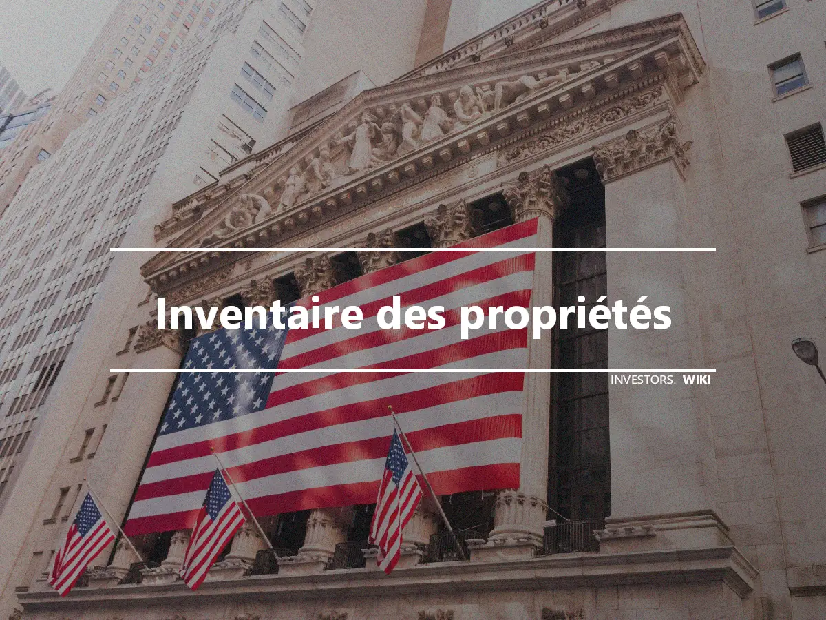 Inventaire des propriétés