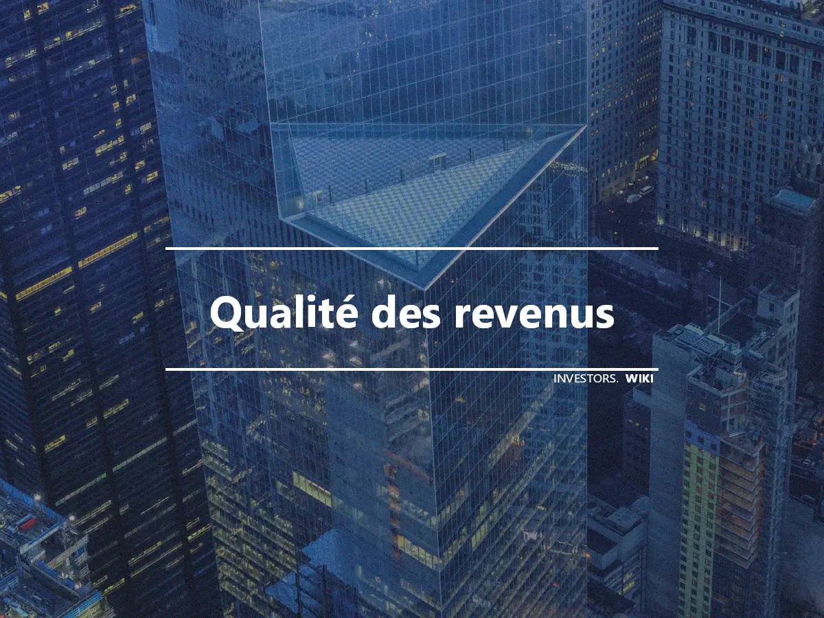 Qualité des revenus