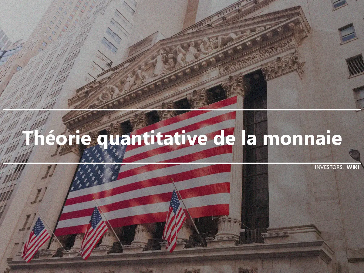 Théorie quantitative de la monnaie