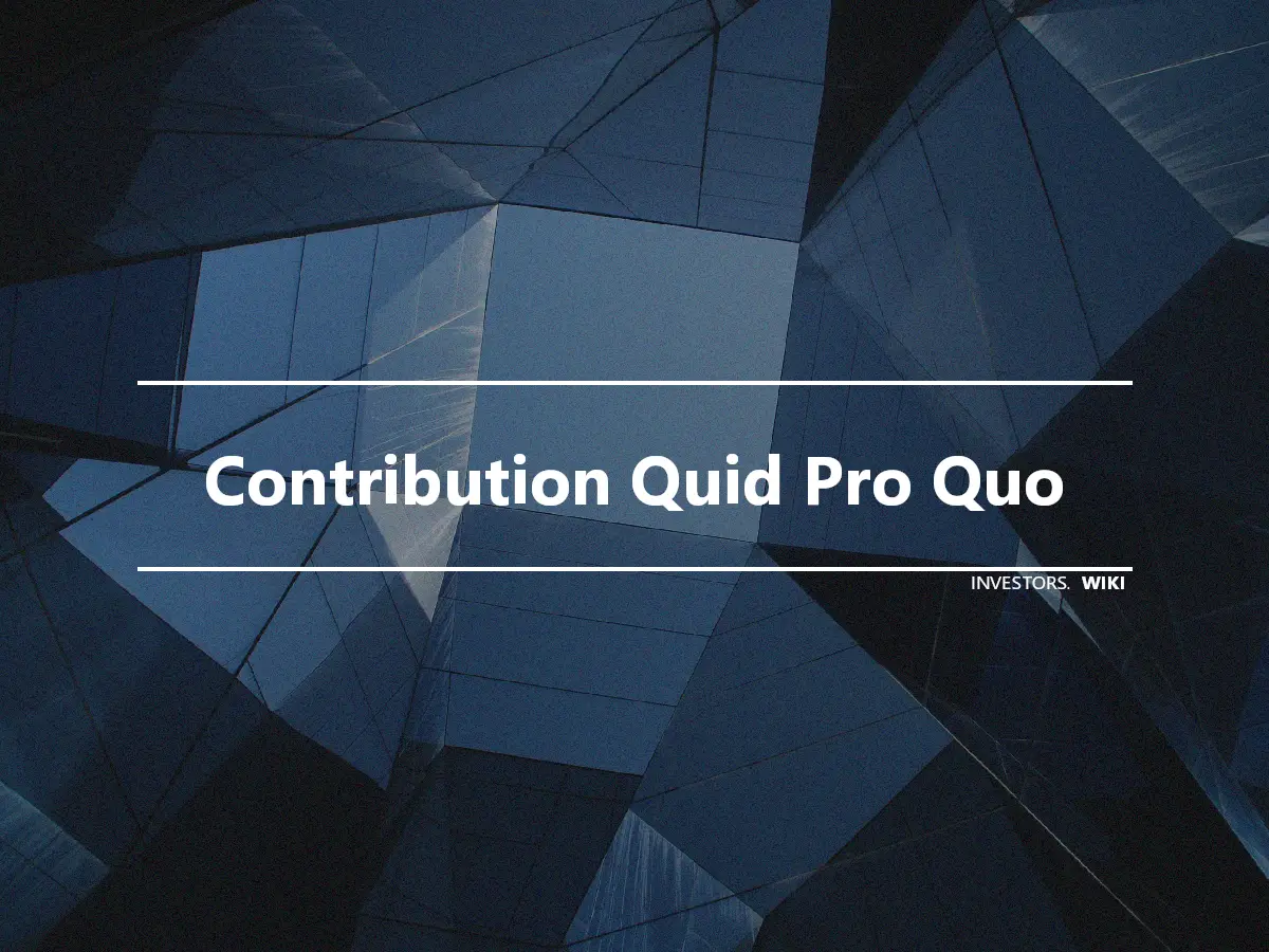 Contribution Quid Pro Quo