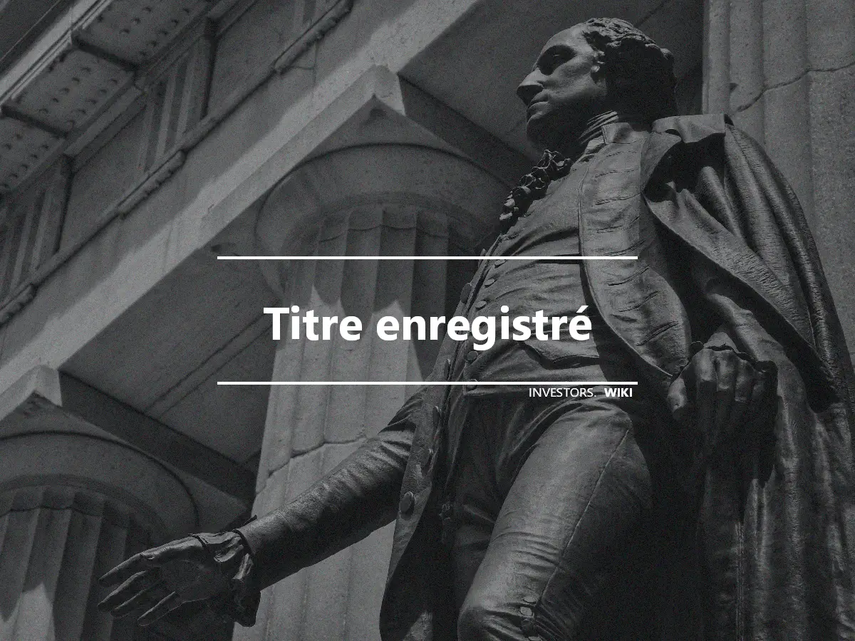 Titre enregistré