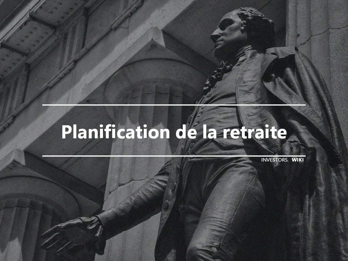 Planification de la retraite