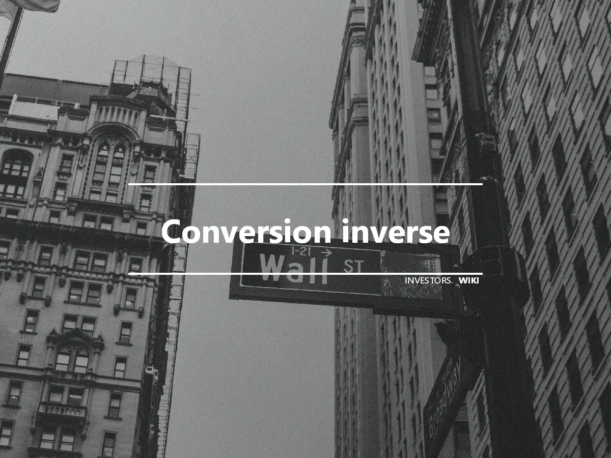 Conversion inverse