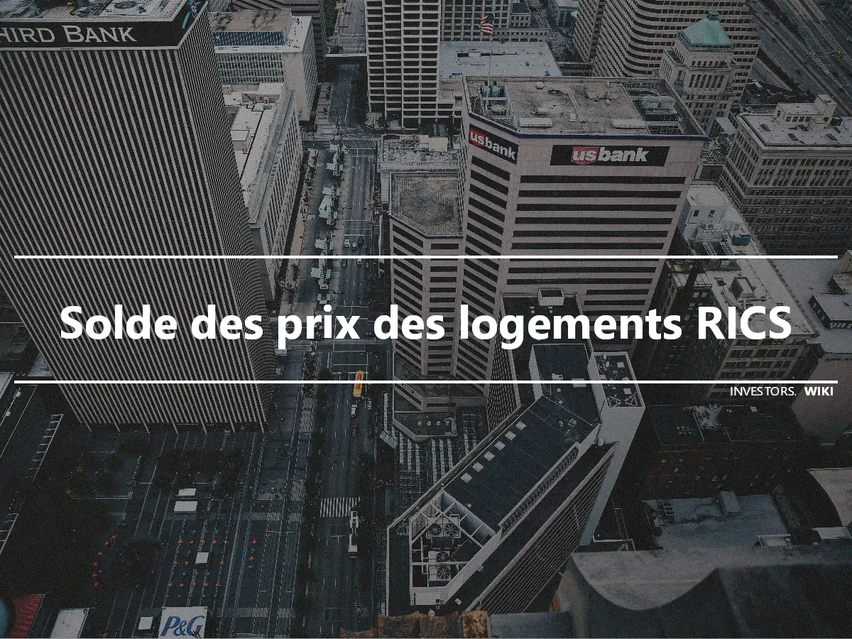 Solde des prix des logements RICS