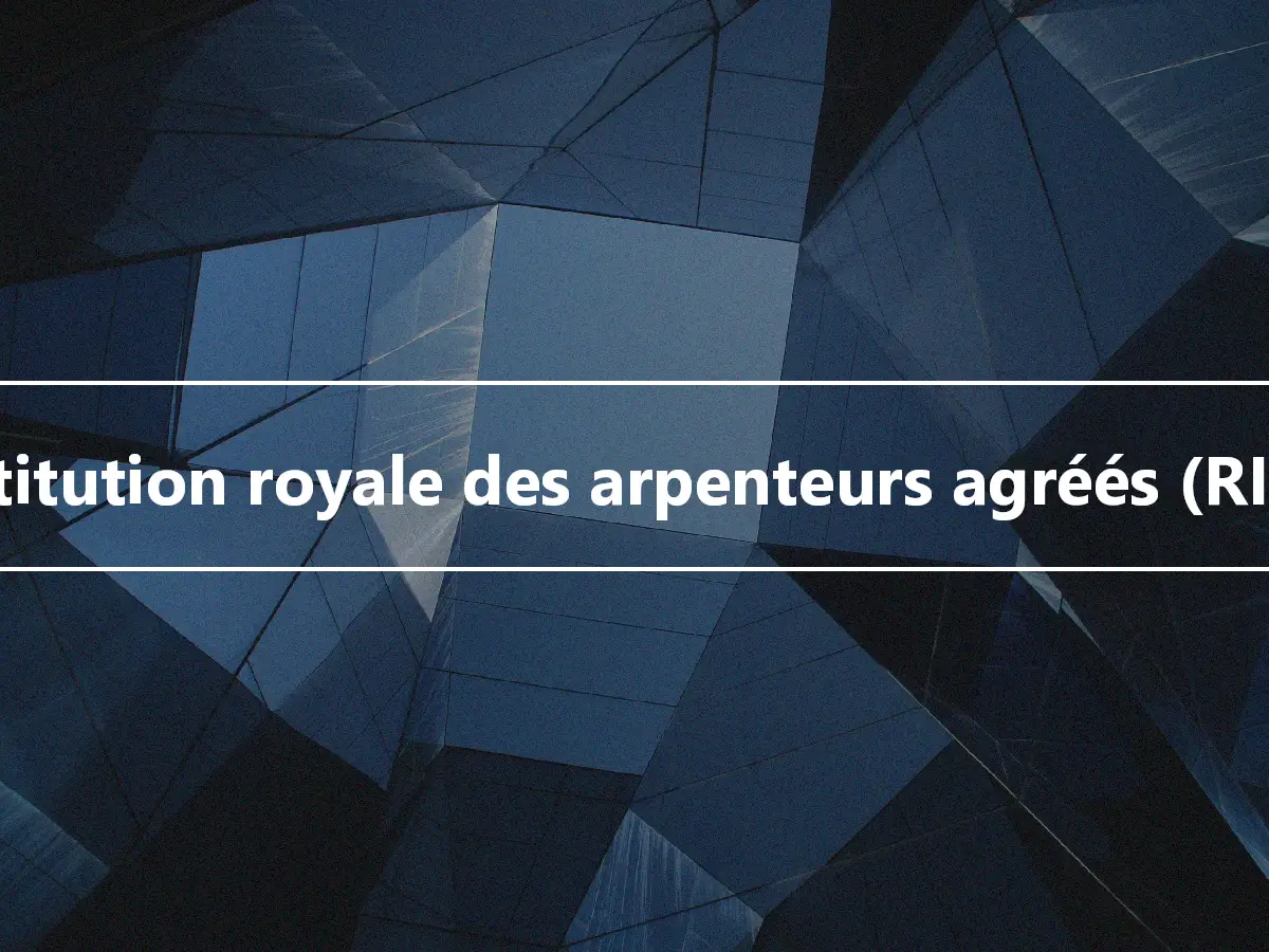 Institution royale des arpenteurs agréés (RICS)