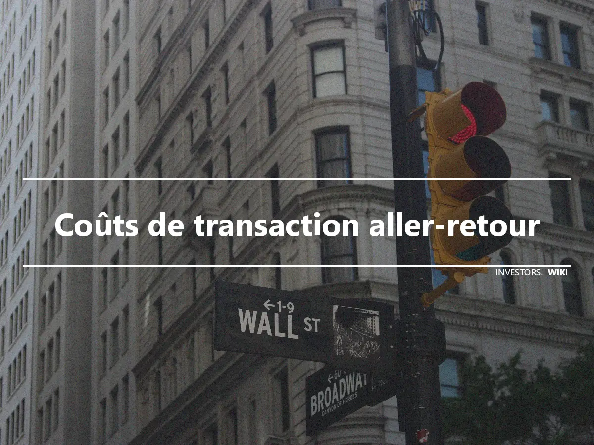 Coûts de transaction aller-retour