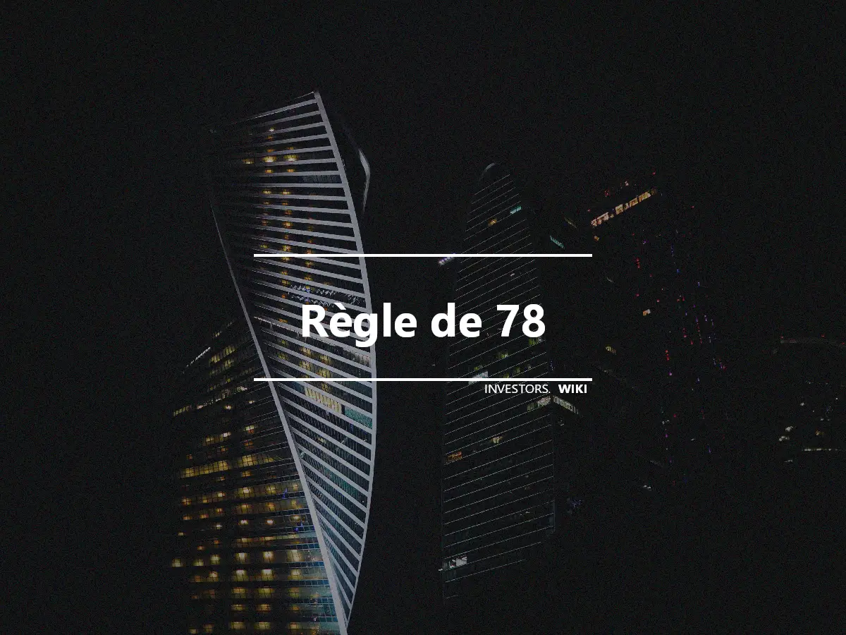 Règle de 78