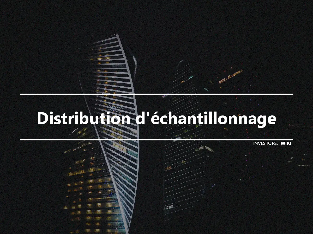 Distribution d'échantillonnage