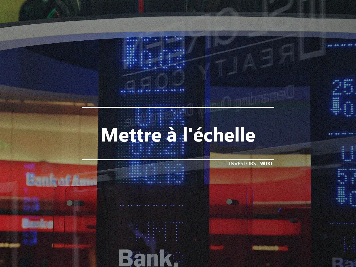 Mettre à l'échelle