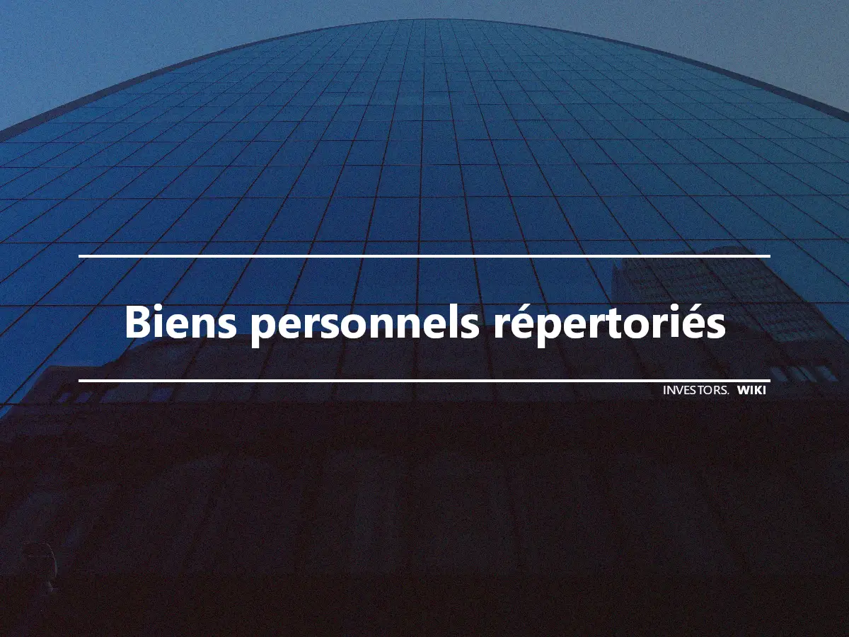 Biens personnels répertoriés