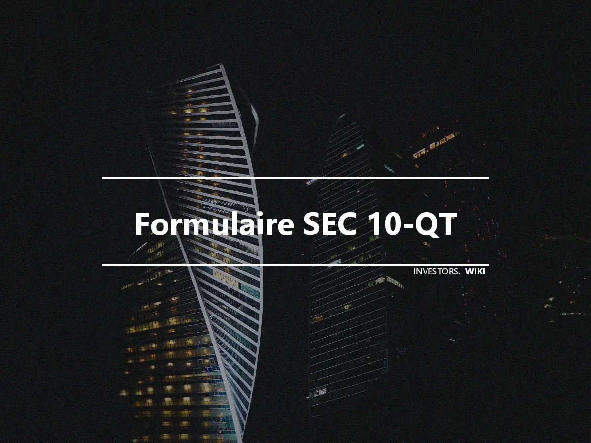 Formulaire SEC 10-QT