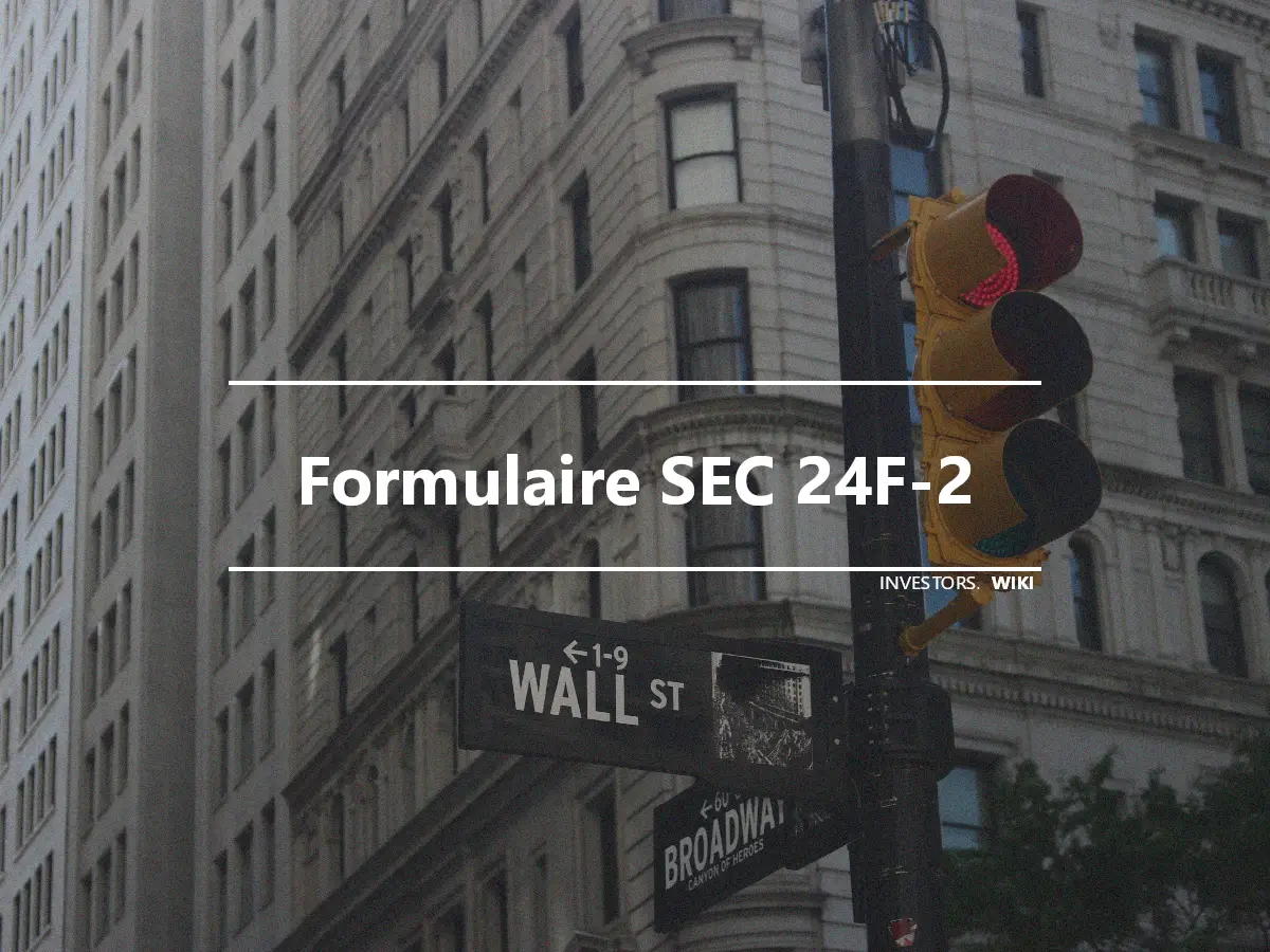 Formulaire SEC 24F-2