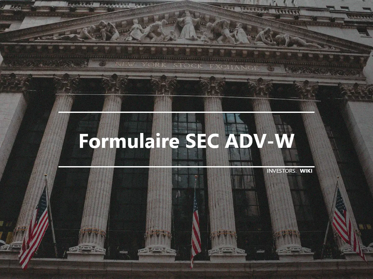 Formulaire SEC ADV-W