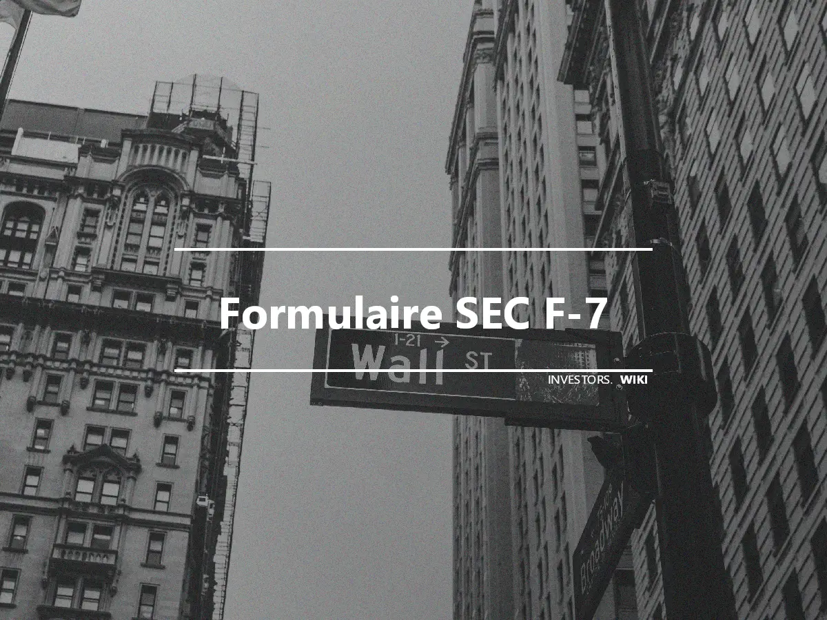 Formulaire SEC F-7